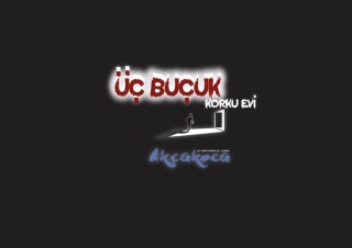 Akçakoca Üçbuçuk Korku Evi